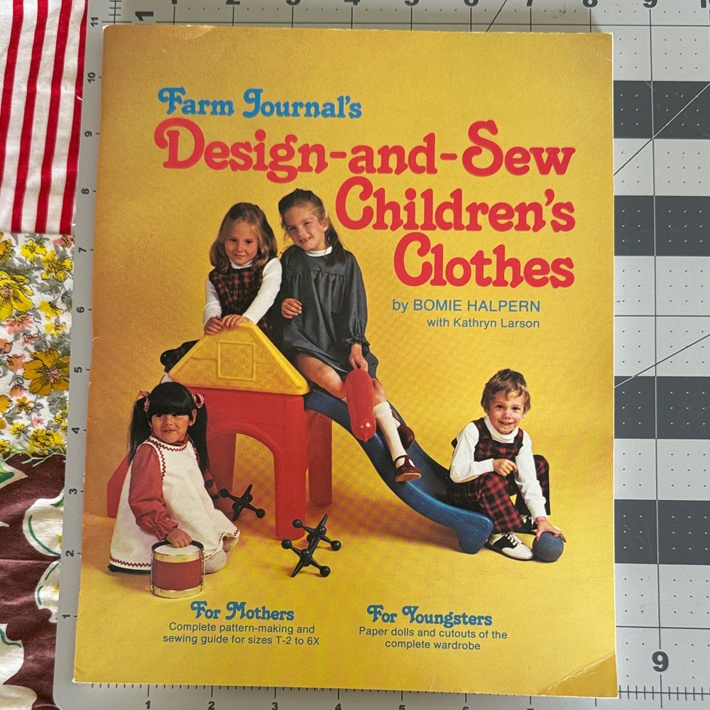 Farm Journal’s Design-and-Sew Children’s Clothes by Bomie Halpern, c1979